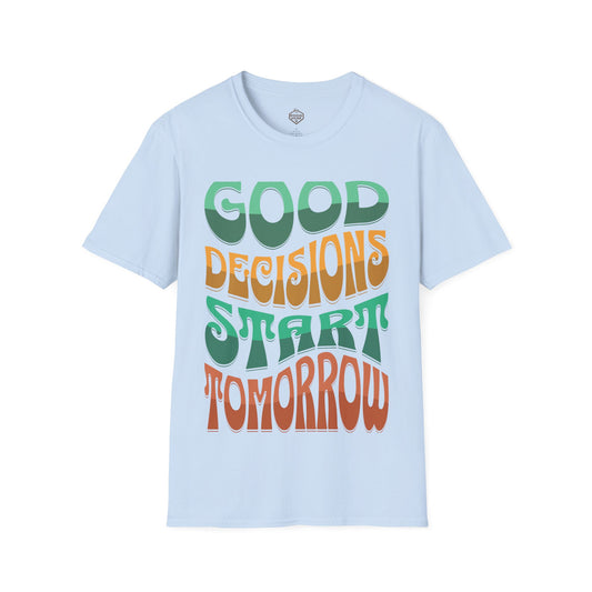 Good Decisions Starts Tomorrow