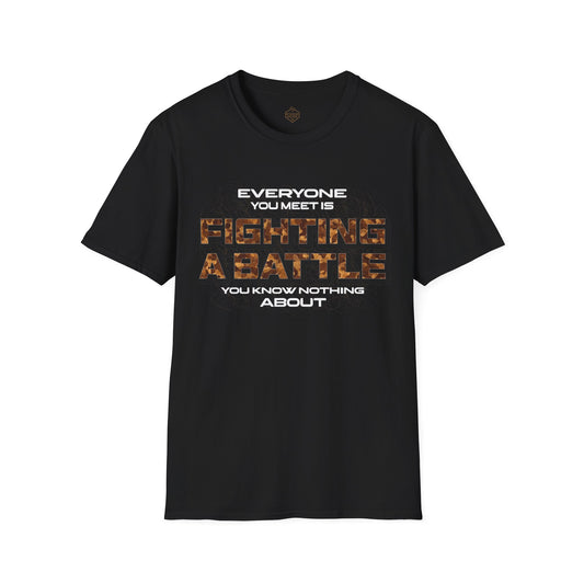 Everyone You Meet is Fighting a Battle