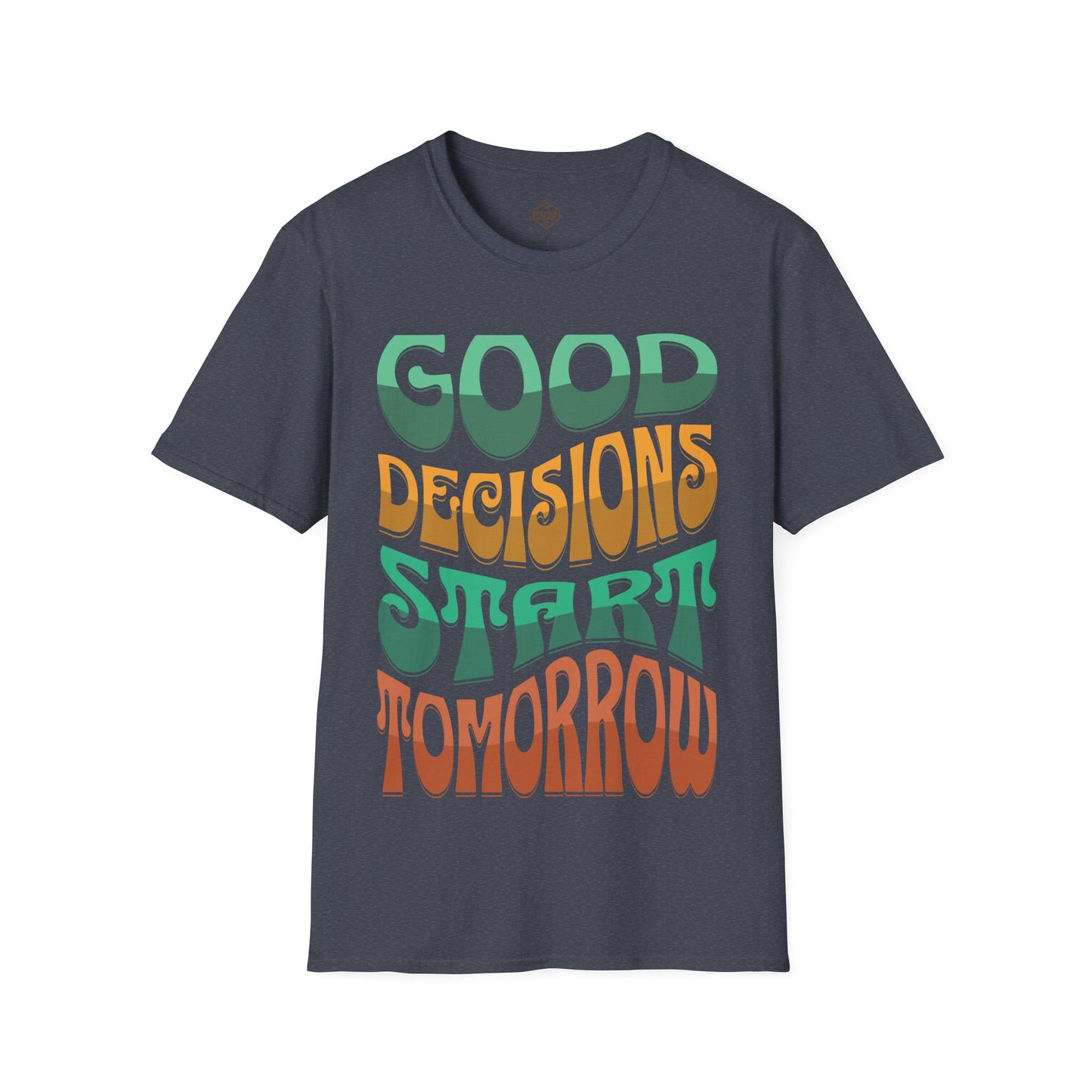 Good Decisions Starts Tomorrow