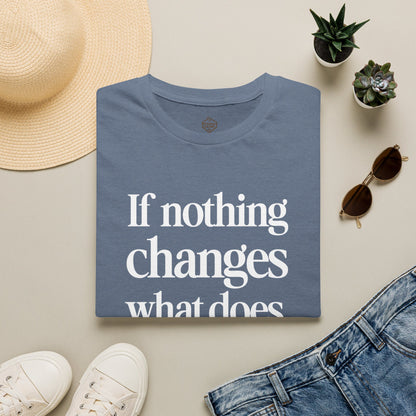 If nothing changes what does my life look like?