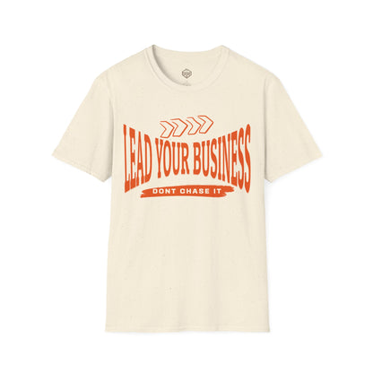 Lead Your Business Don't Chase It
