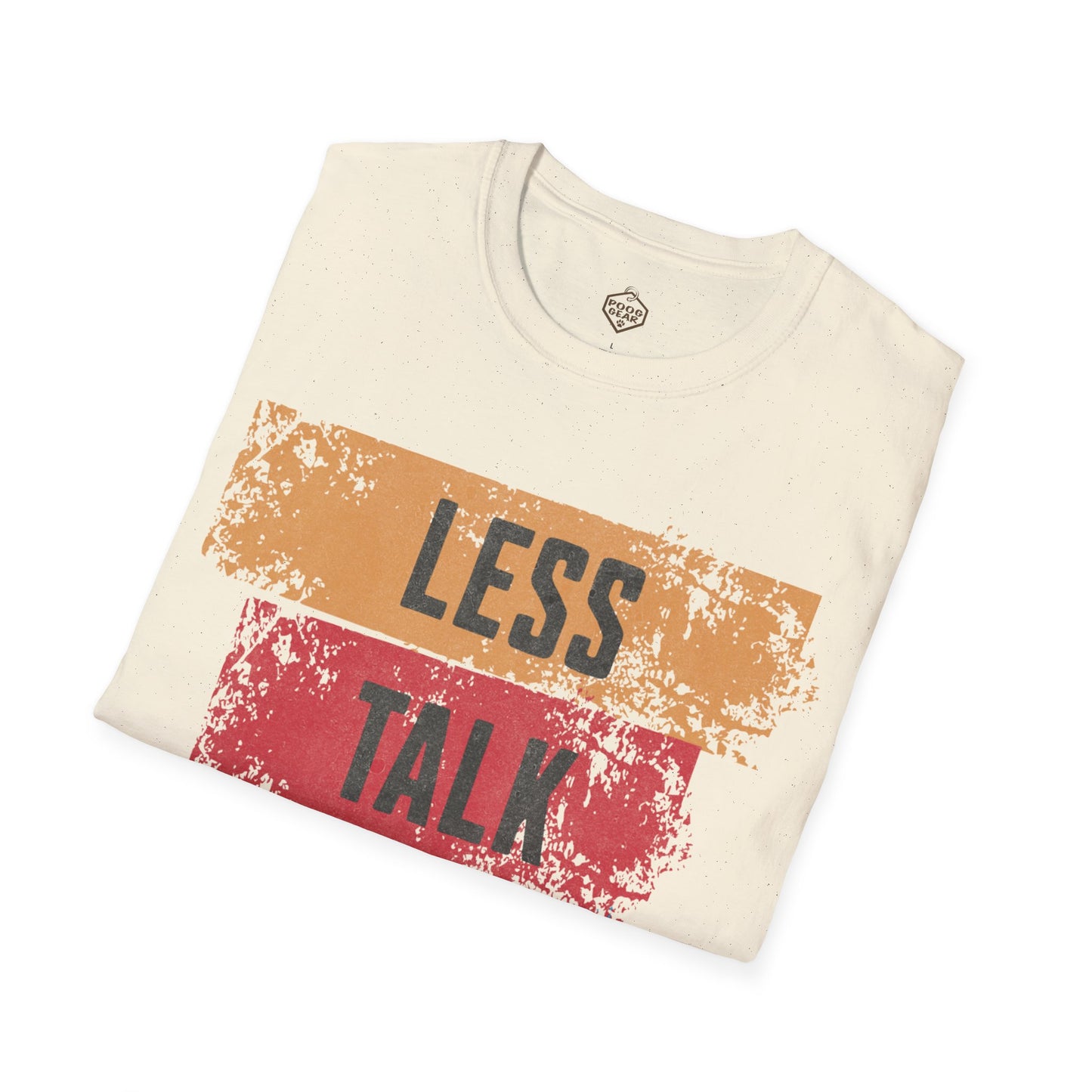 Less Talk More Pour