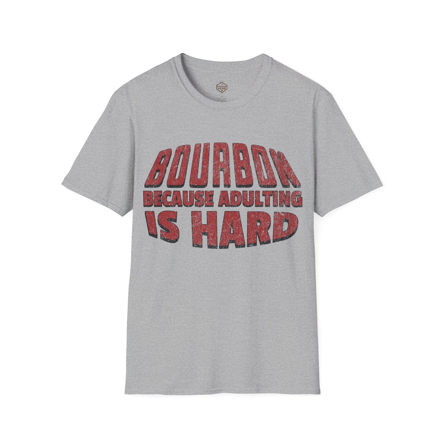 Bourbon Because Adulting Is Hard