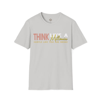 Think Like a Millionaire Hustle Like a Bro
