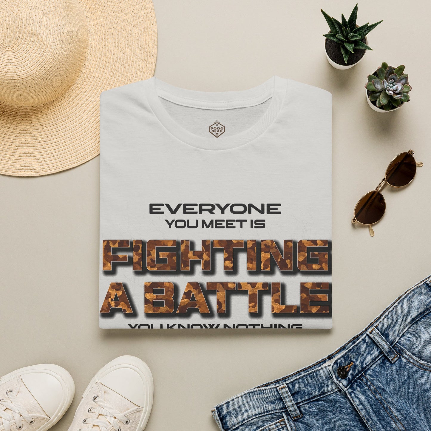 Everyone You Meet is Fighting a Battle