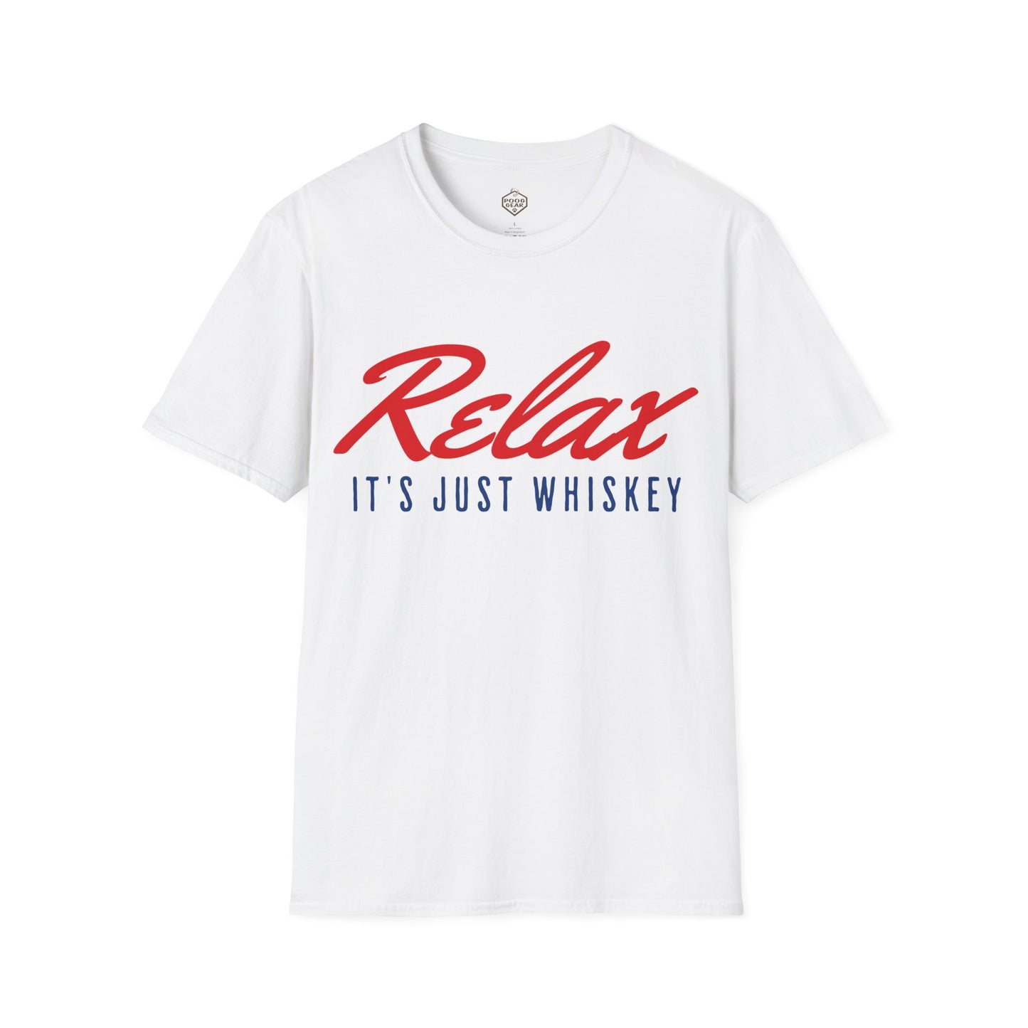 Relax It's Just Whiskey