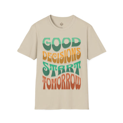 Good Decisions Starts Tomorrow
