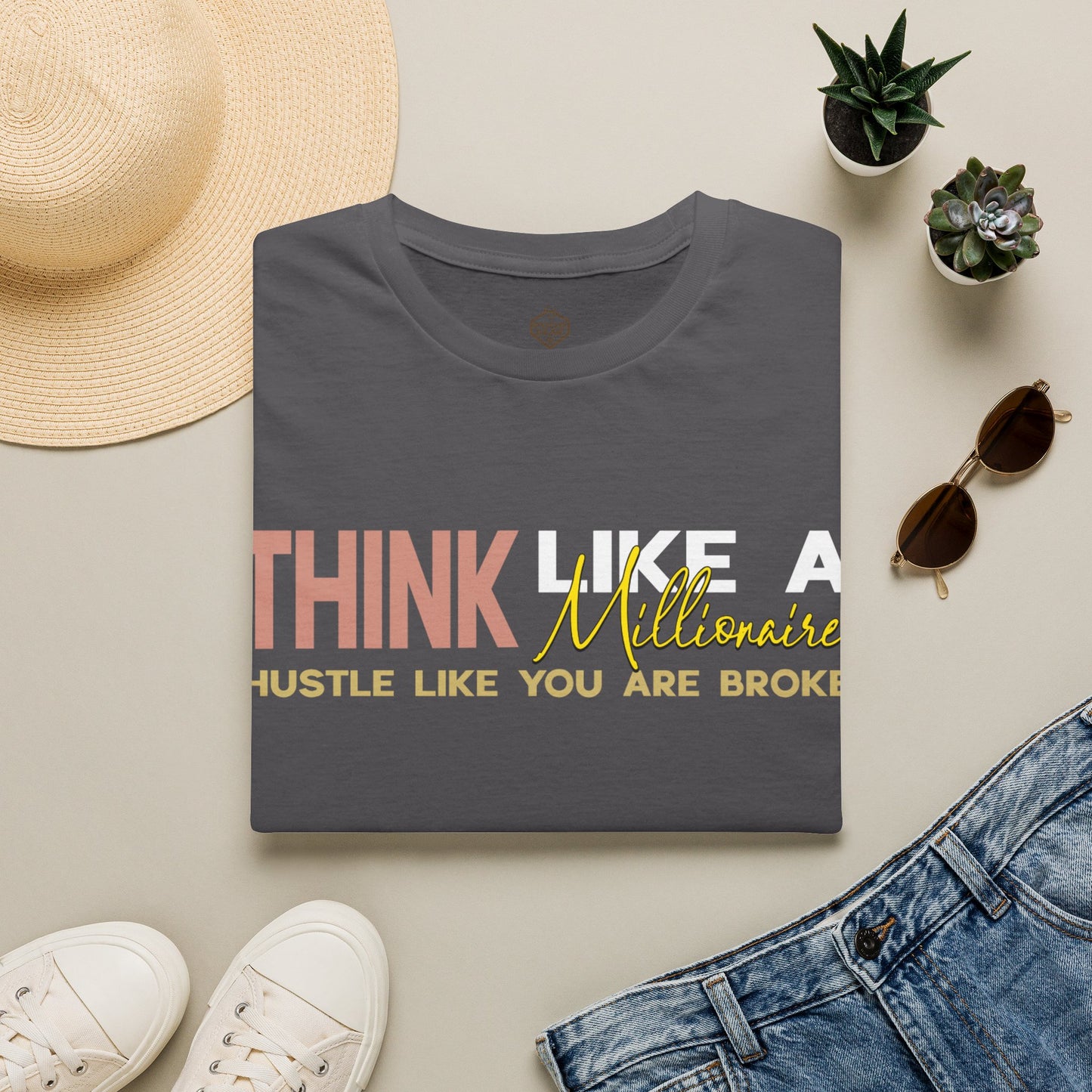 Think Like a Millionaire Hustle Like a Bro