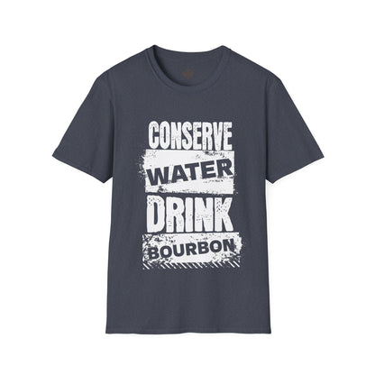 Conserve Water Drink Bourbon