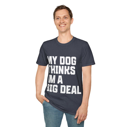 My Dog Thinks I'm a Big Deal