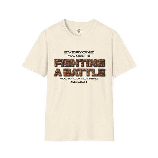 Everyone You Meet is Fighting a Battle