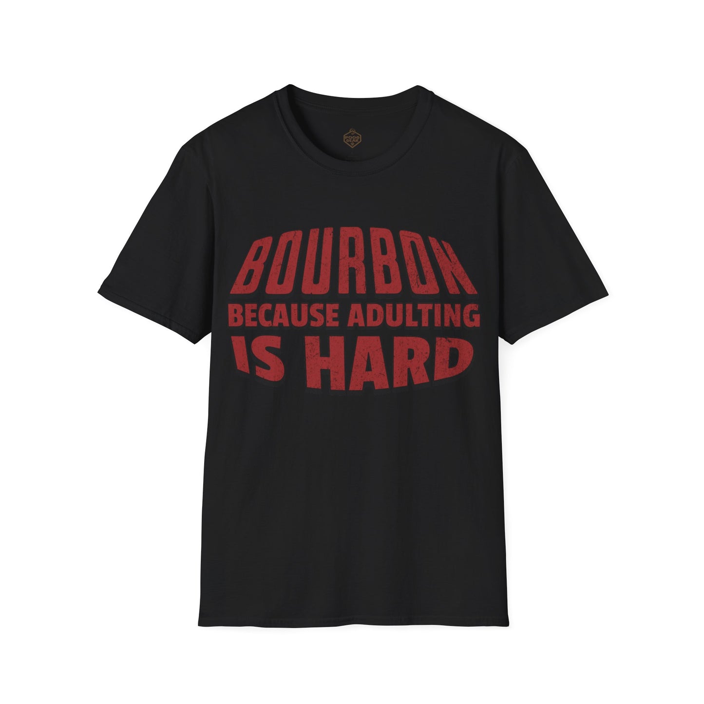 Bourbon Because Adulting Is Hard