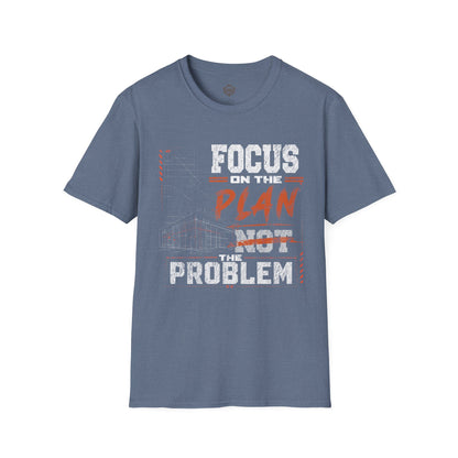 Focus on the Plan Not the Problem