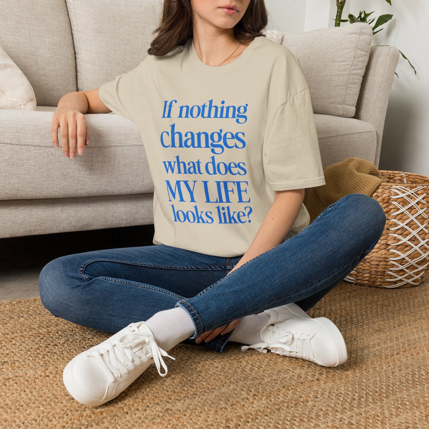 If nothing changes what does my life look like?