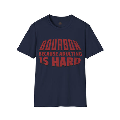 Bourbon Because Adulting Is Hard