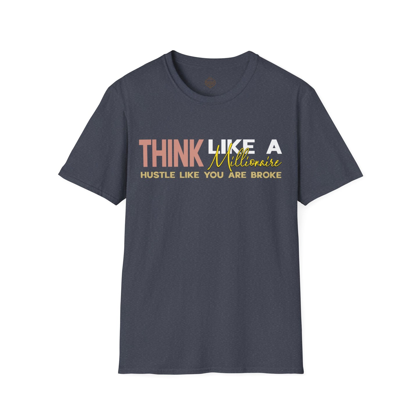 Think Like a Millionaire Hustle Like a Bro