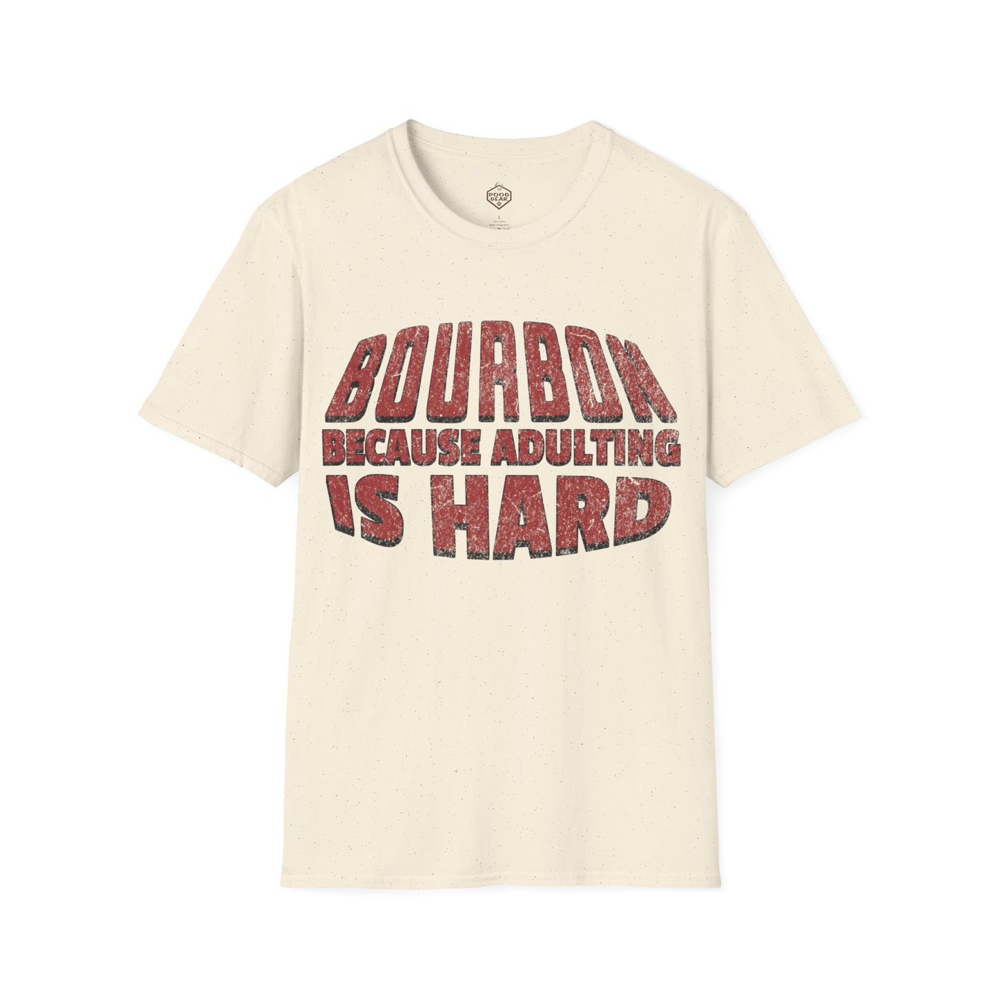 Bourbon Because Adulting Is Hard