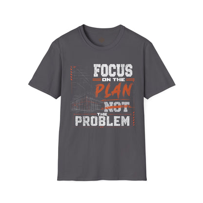 Focus on the Plan Not the Problem