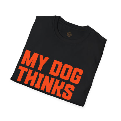 My Dog Thinks I'm a Big Deal