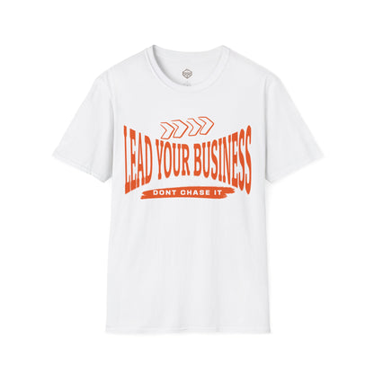 Lead Your Business Don't Chase It
