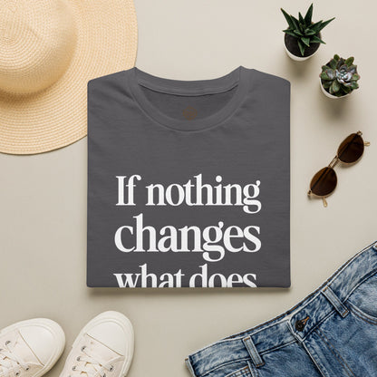 If nothing changes what does my life look like?