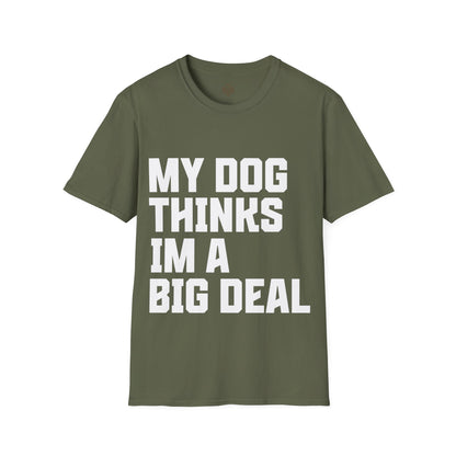 My Dog Thinks I'm a Big Deal