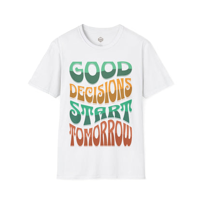 Good Decisions Starts Tomorrow