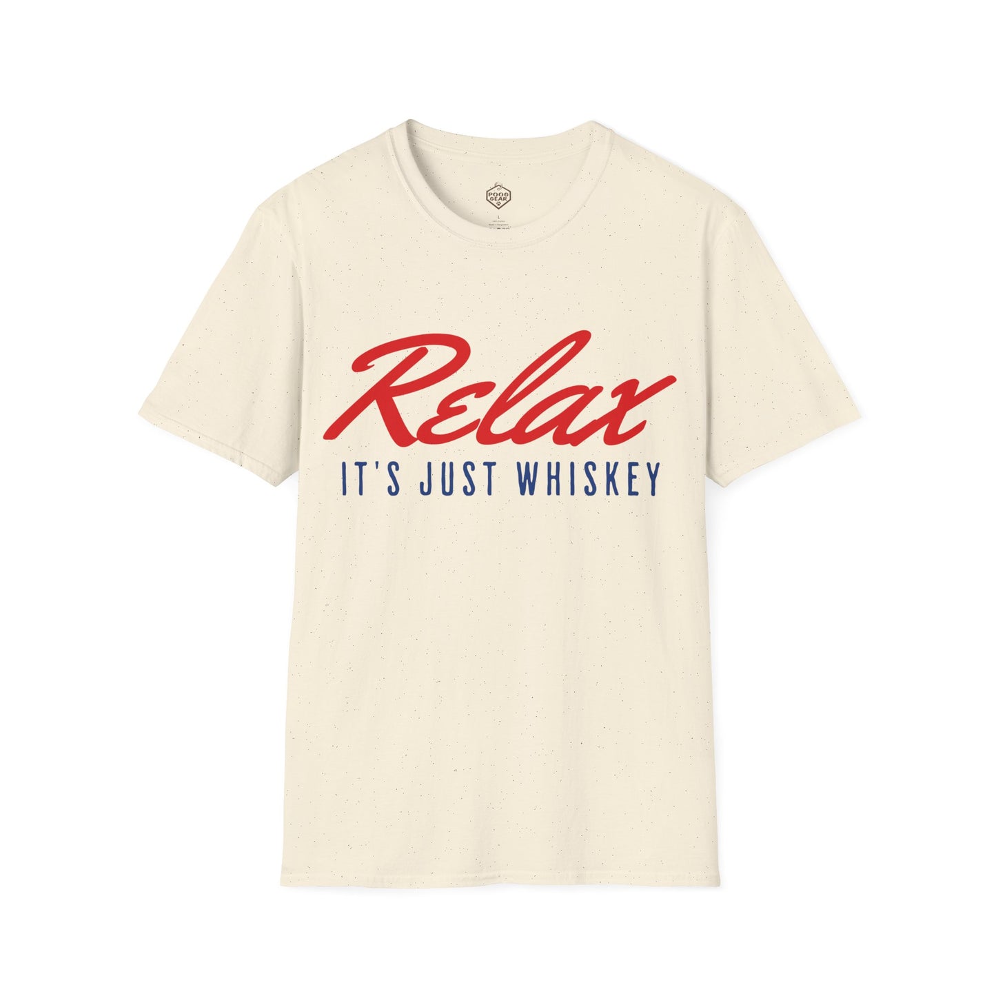 Relax It's Just Whiskey