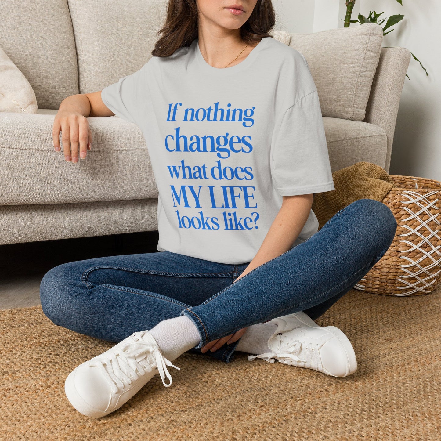 If nothing changes what does my life look like?