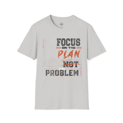 Focus on the Plan Not the Problem