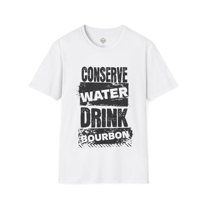 Conserve Water Drink Bourbon