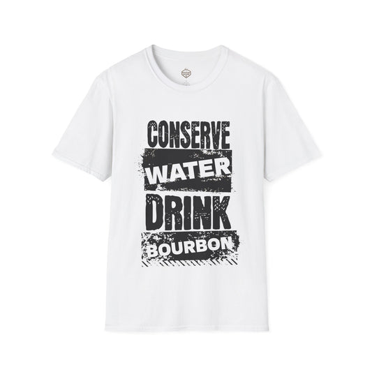 Conserve Water Drink Bourbon