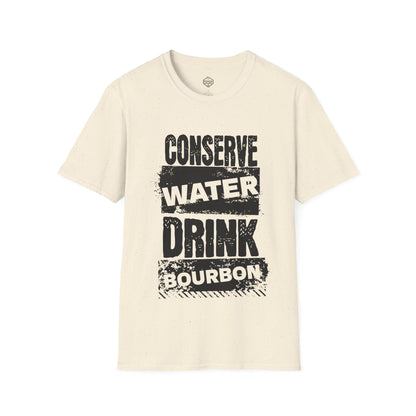 Conserve Water Drink Bourbon