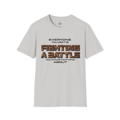 Everyone You Meet is Fighting a Battle
