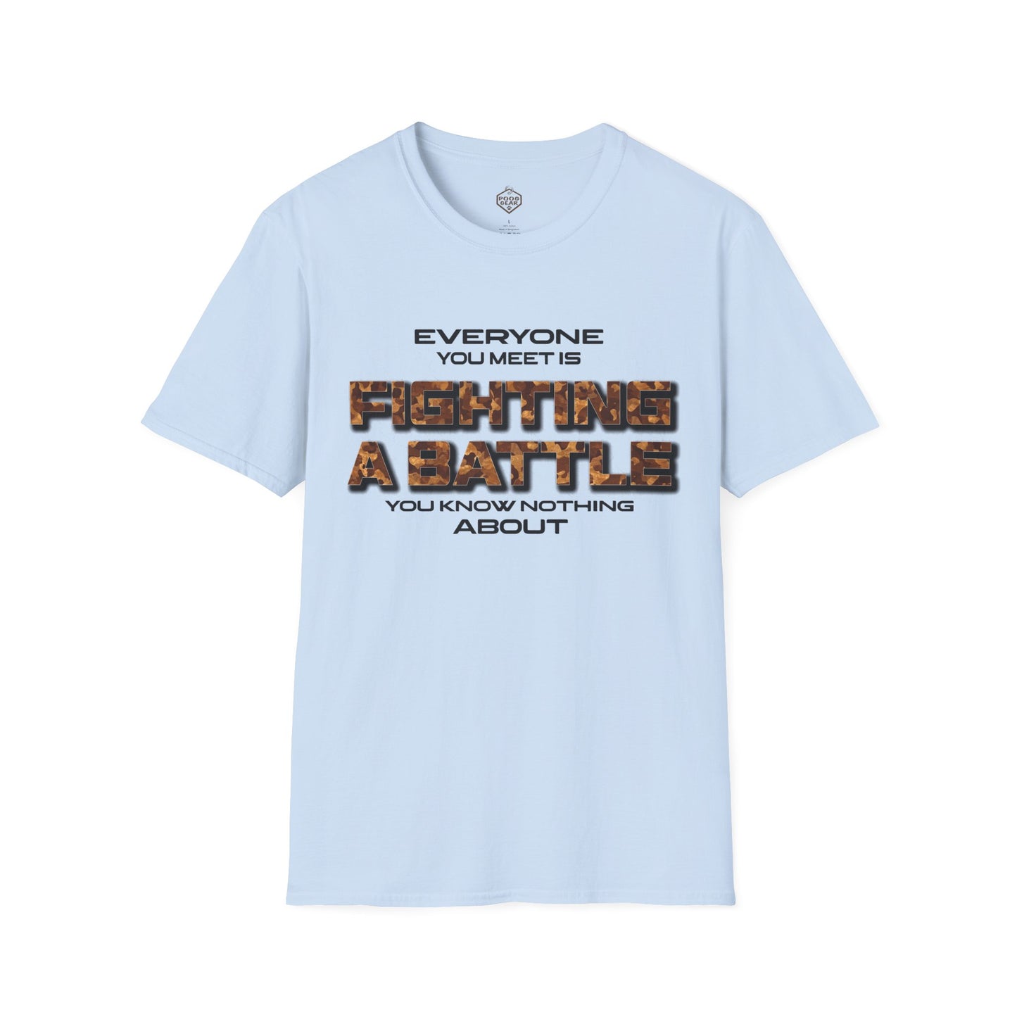 Everyone You Meet is Fighting a Battle