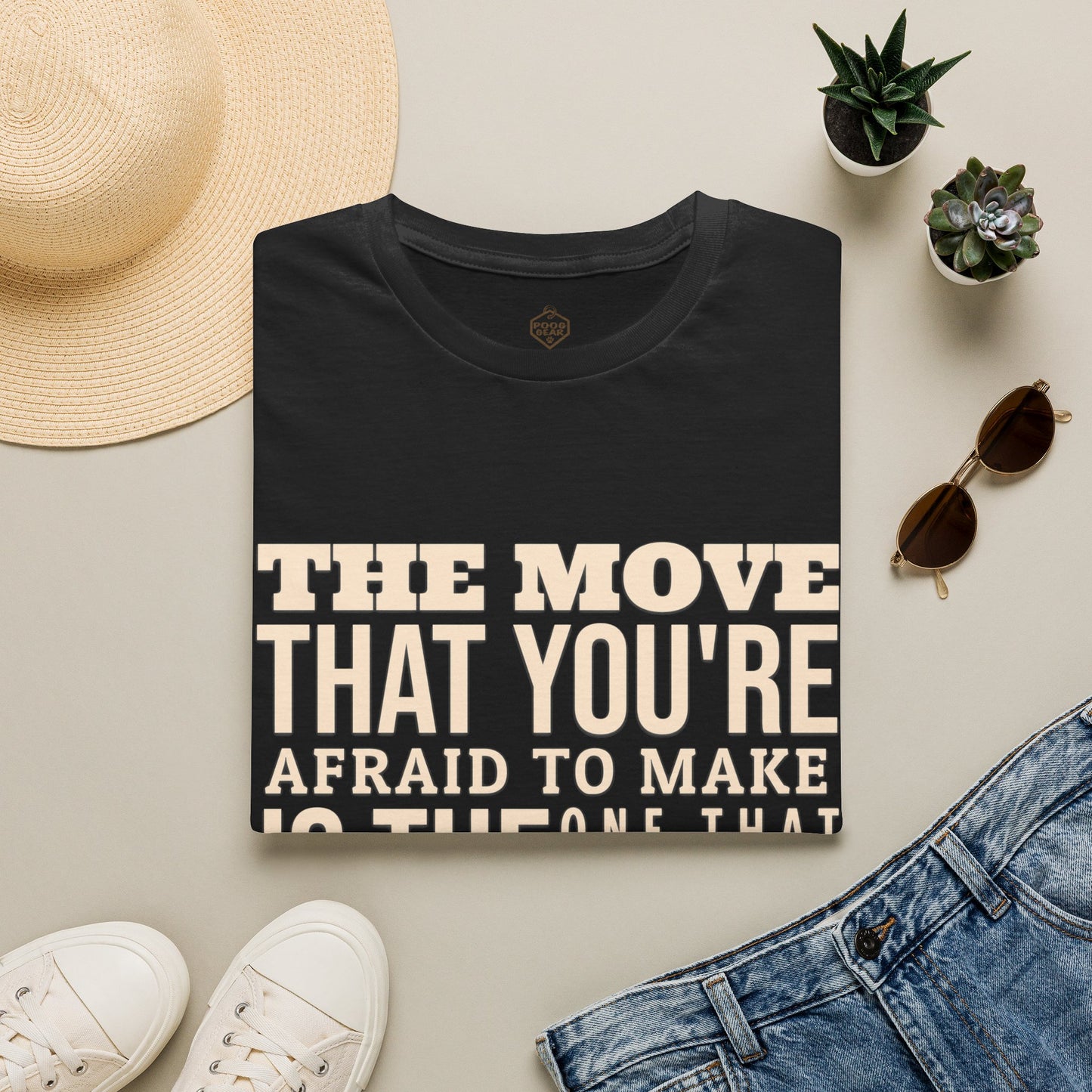The move that you're afraid to make is the one that will change everything