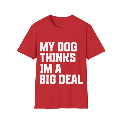 My Dog Thinks I'm a Big Deal