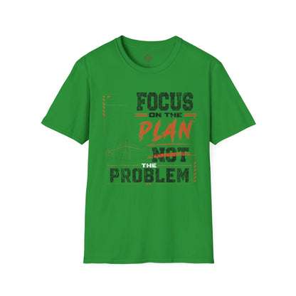 Focus on the Plan Not the Problem