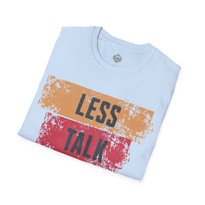 Less Talk More Pour