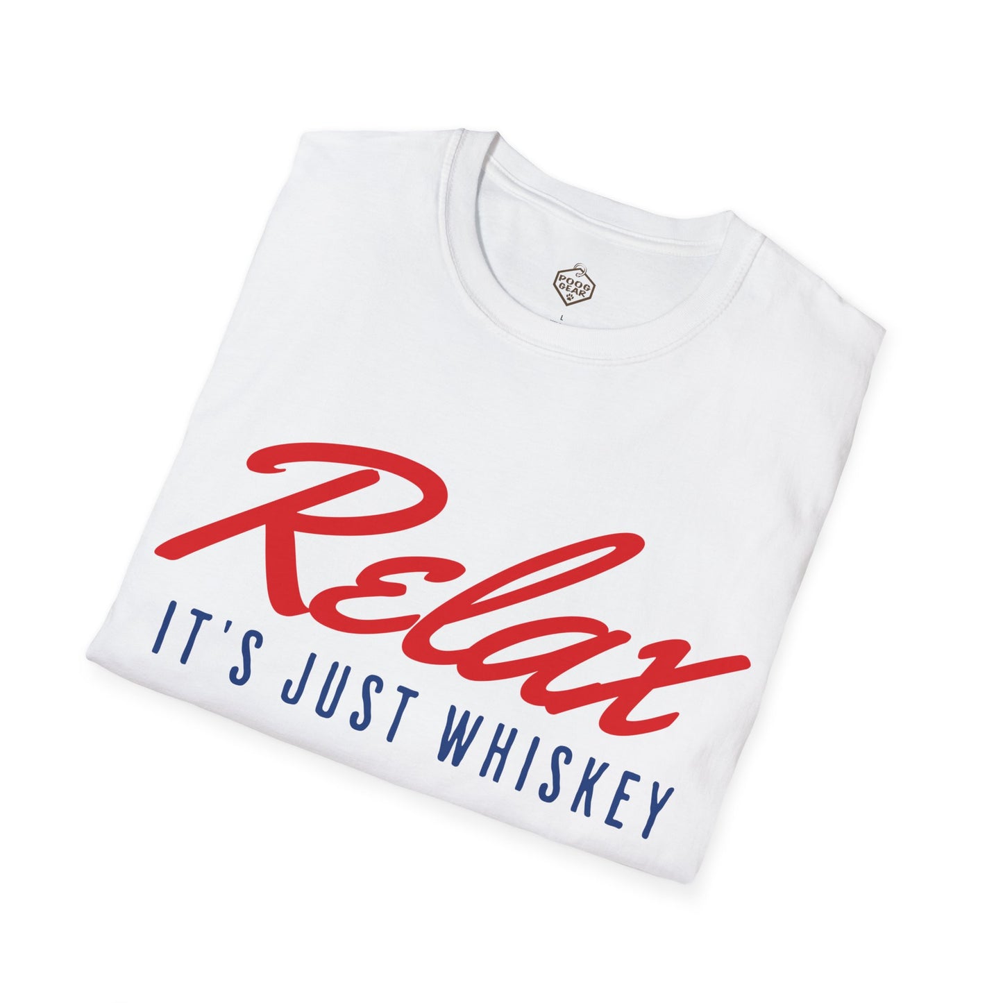 Relax It's Just Whiskey
