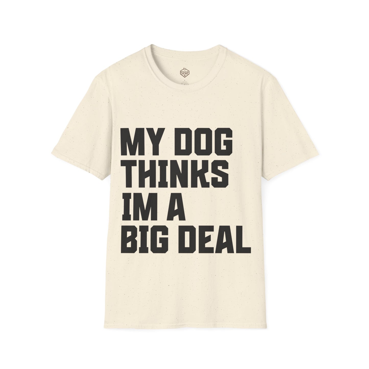 My Dog Thinks I'm a Big Deal