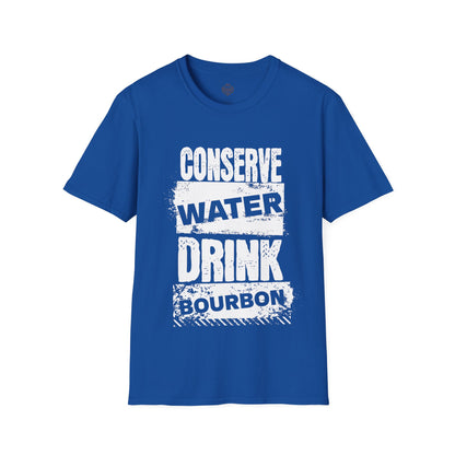 Conserve Water Drink Bourbon