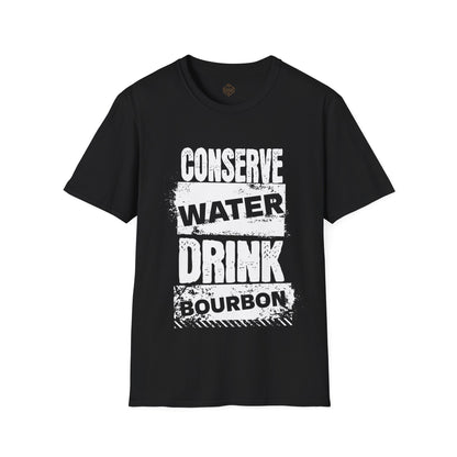 Conserve Water Drink Bourbon