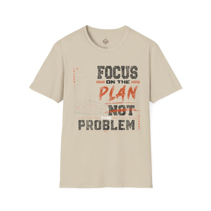 Focus on the Plan Not the Problem