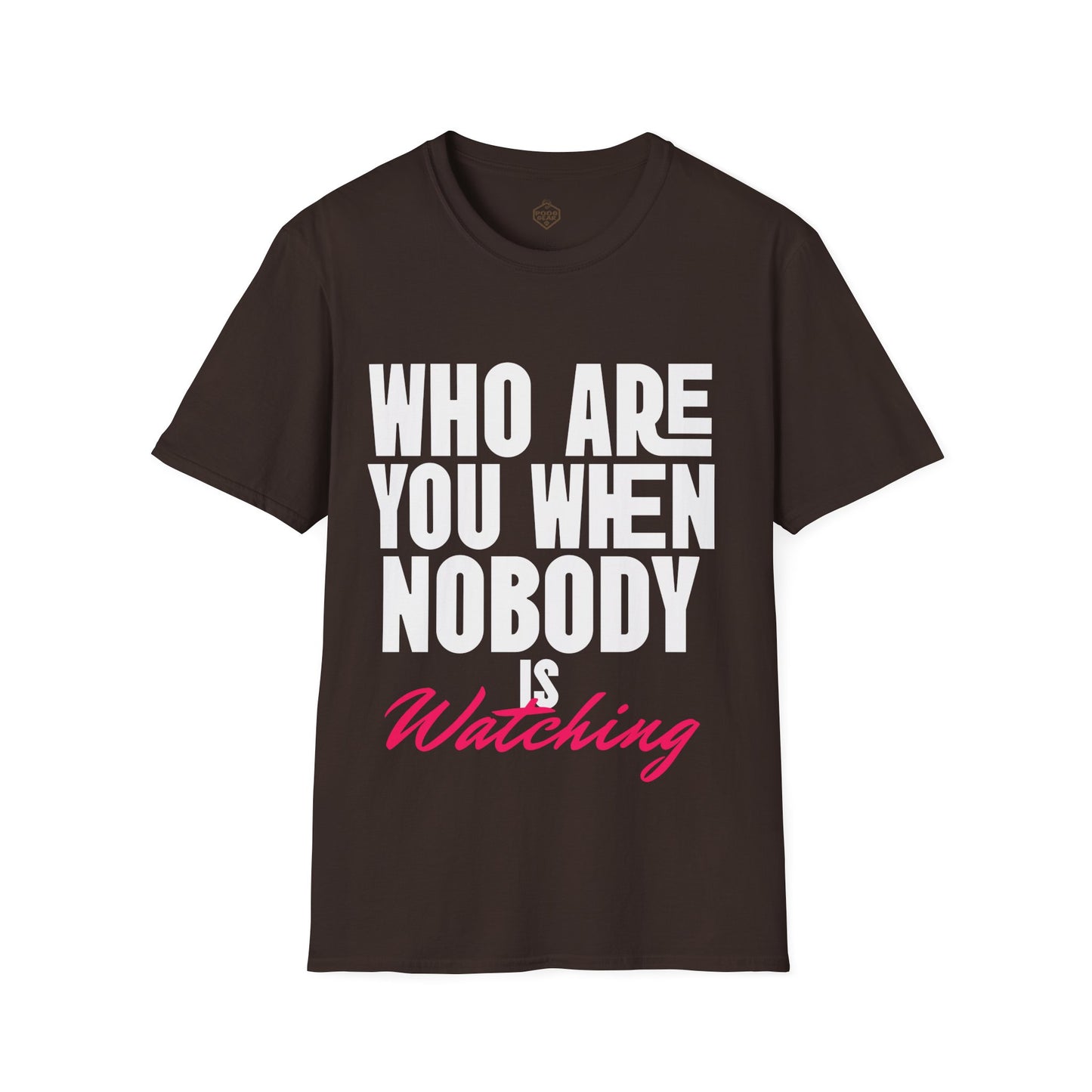 Who Are You When Nobody Is Watching