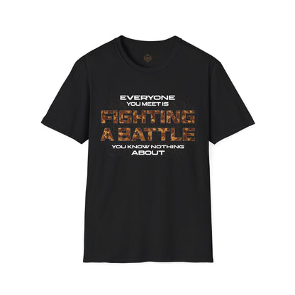 Everyone You Meet is Fighting a Battle