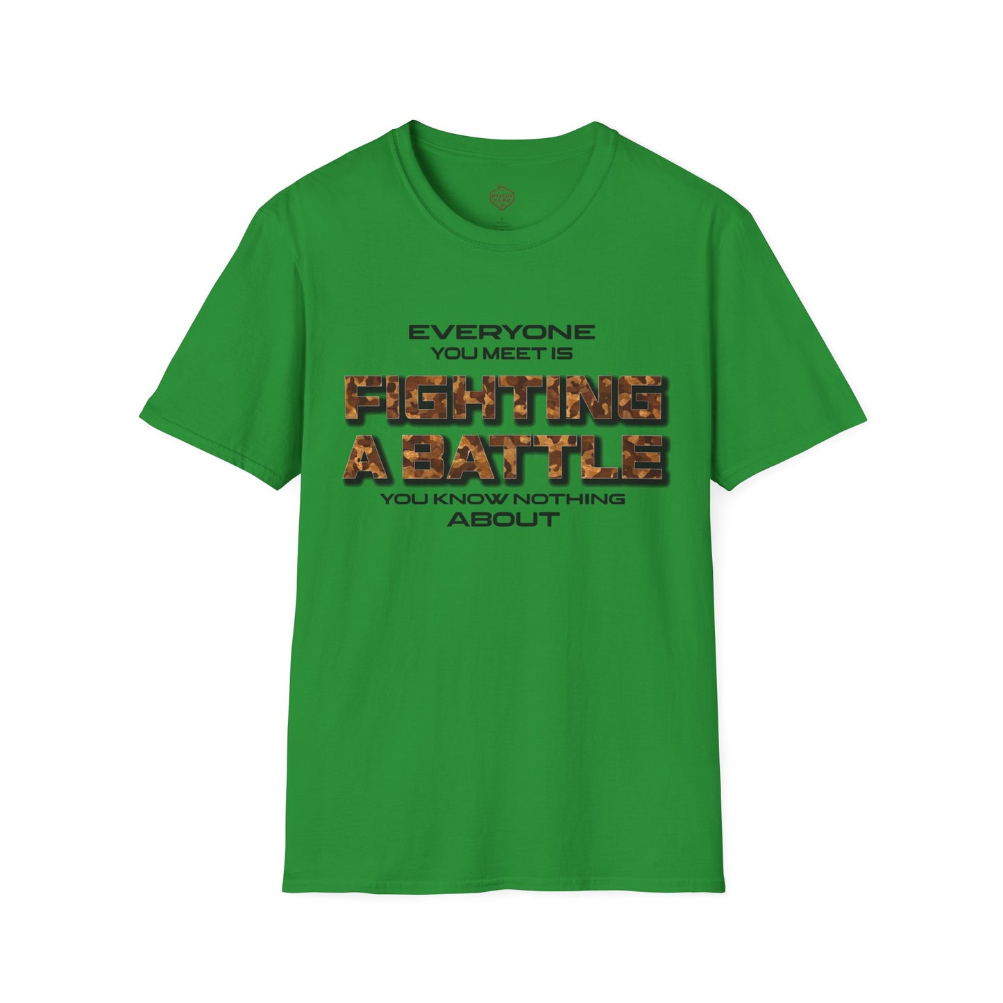 Everyone You Meet is Fighting a Battle