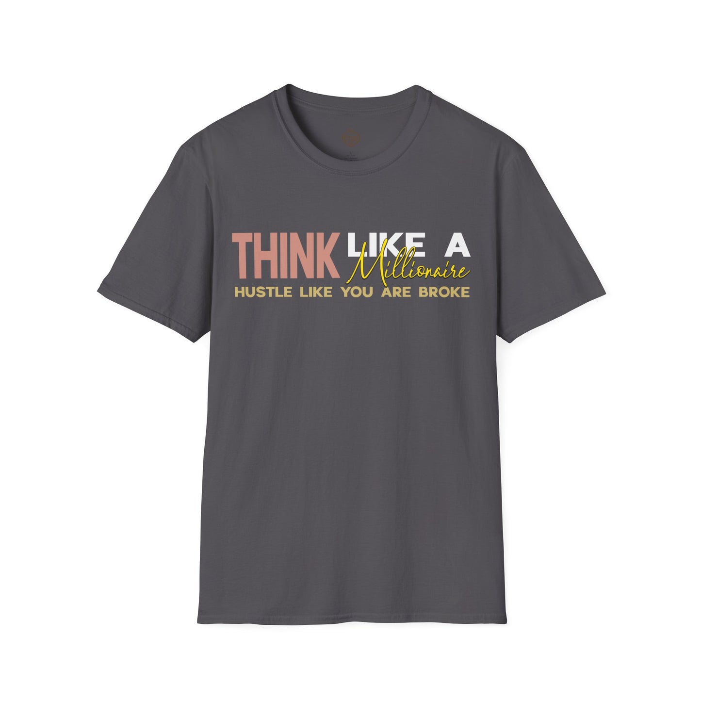 Think Like a Millionaire Hustle Like a Bro
